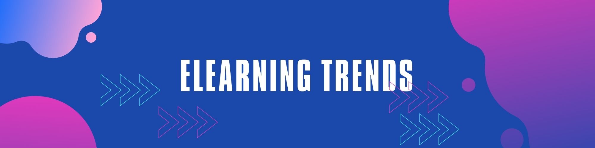 Top E-Learning Trends Shaping the Future of Digital Education